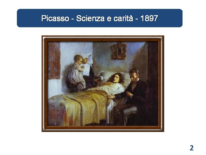 Picasso - Scienza e carità - 1897 2 