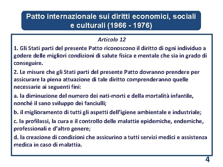 Patto internazionale sui diritti economici, sociali e culturali (1966 - 1976) Articolo 12 1.