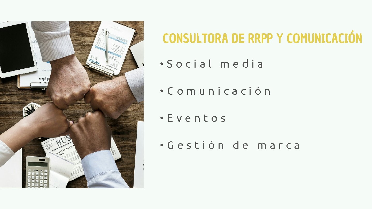 CONSULTORA DE RRPP Y COMUNICACIÓN • Social media • Comunicación • Eventos • Gestión