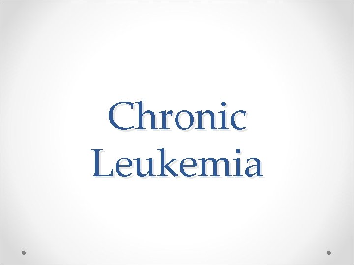 Chronic Leukemia 