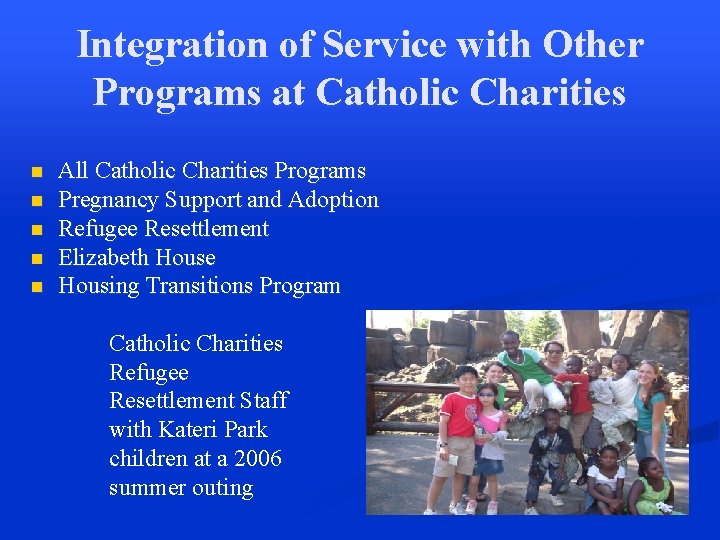 Integration of Service with Other Programs at Catholic Charities n n n All Catholic
