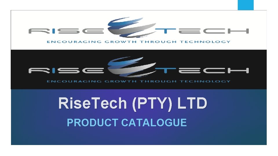 Rise. Tech (PTY) LTD PRODUCT CATALOGUE 