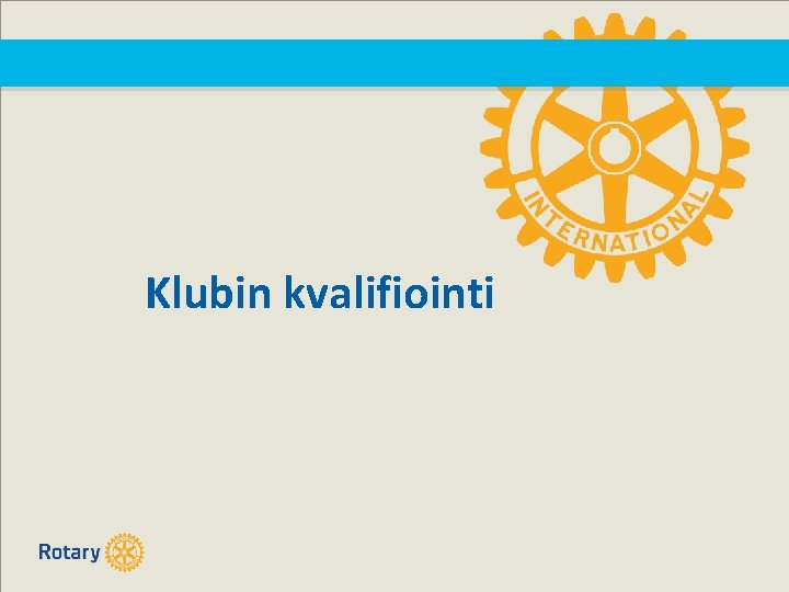 Klubin kvalifiointi Klubin kvalifiointi