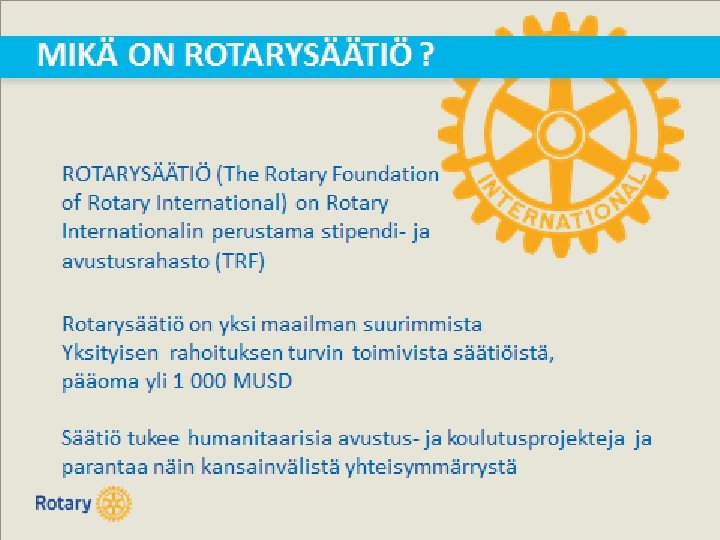 • Suomen Rotary © 2014 3 • Suomen Rotary © 2014 3