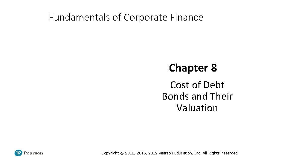 Fundamentals of Corporate Finance Chapter 8 Cost of