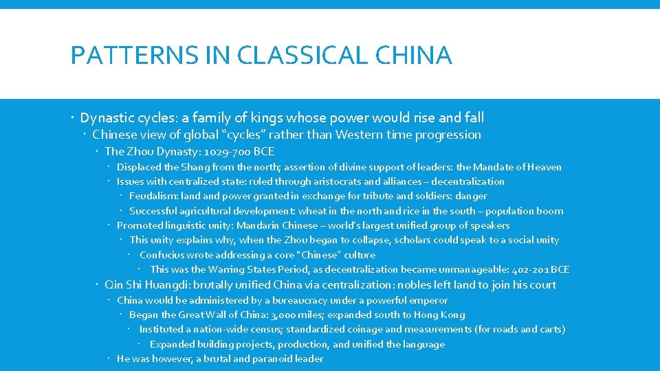 PATTERNS IN CLASSICAL CHINA Dynastic cycles: a family of kings whose power would rise