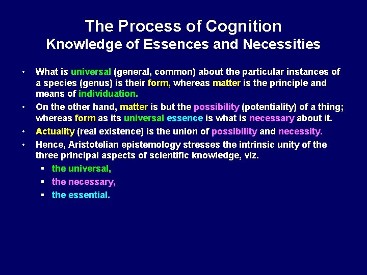 The Process of Cognition Knowledge of Essences and Necessities • • What is universal