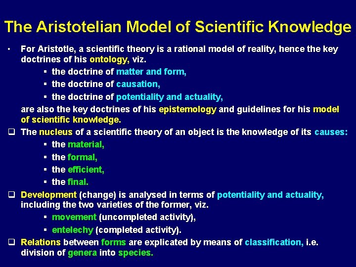 The Aristotelian Model of Scientific Knowledge • For Aristotle, a scientific theory is a