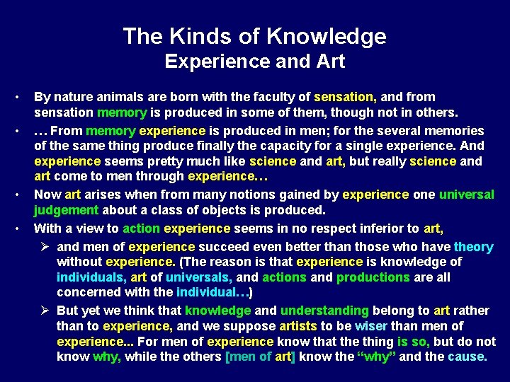 The Kinds of Knowledge Experience and Art • • By nature animals are born