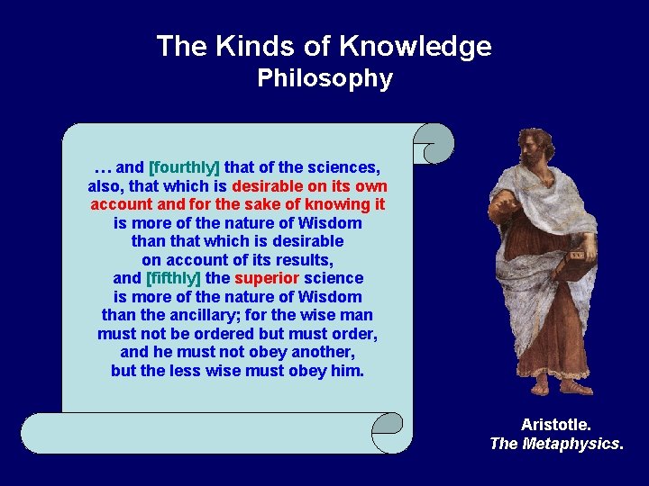 The Kinds of Knowledge Philosophy … and [fourthly] that of the sciences, also, that