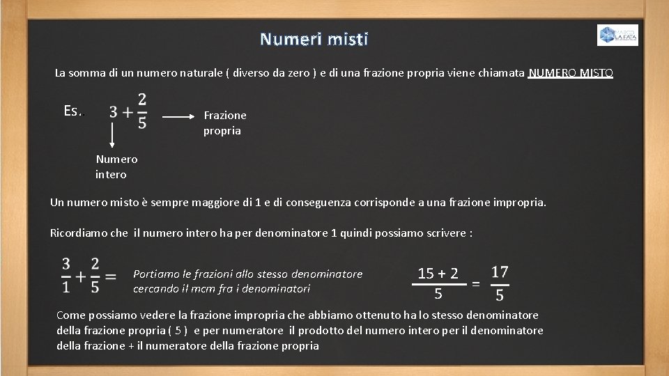 Numeri misti La somma di un numero naturale ( diverso da zero ) e