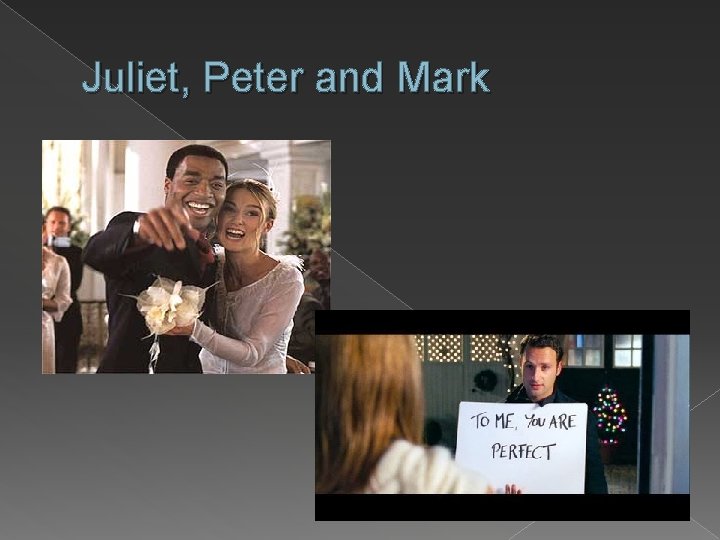 Juliet, Peter and Mark 