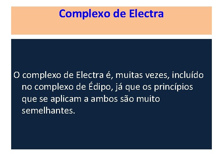 Complexo de Electra O complexo de Electra é, muitas vezes, incluído no complexo de Complexo de Electra O complexo de Electra é, muitas vezes, incluído no complexo de