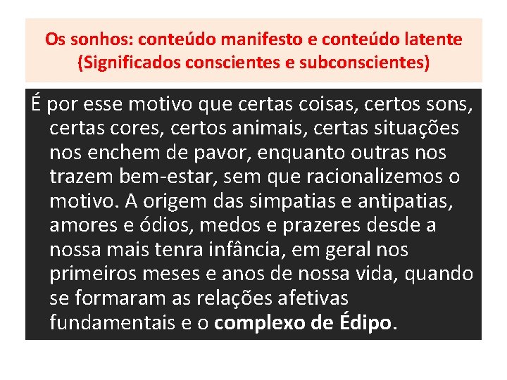 Os sonhos: conteúdo manifesto e conteúdo latente (Significados conscientes e subconscientes) É por esse Os sonhos: conteúdo manifesto e conteúdo latente (Significados conscientes e subconscientes) É por esse