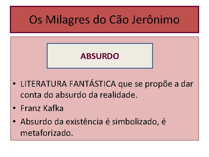 Os Milagres do Cão Jerônimo ABSURDO • LITERATURA FANTÁSTICA que se propõe a dar Os Milagres do Cão Jerônimo ABSURDO • LITERATURA FANTÁSTICA que se propõe a dar