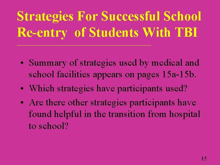 Strategies For Successful School Re-entry of Students With TBI ____________________________ • Summary of strategies