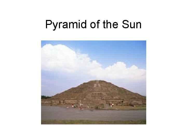 Pyramid of the Sun 