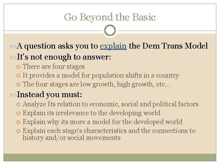 Go Beyond the Basic A question asks you to explain the Dem Trans Model