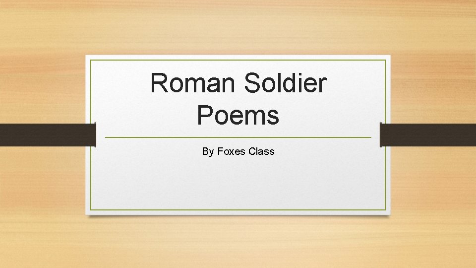Roman Soldier Poems By Foxes Class 