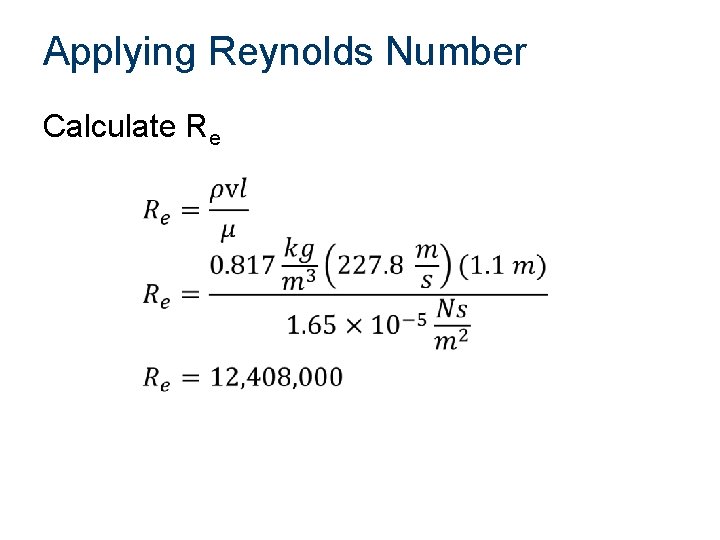 Applying Reynolds Number Calculate Re 