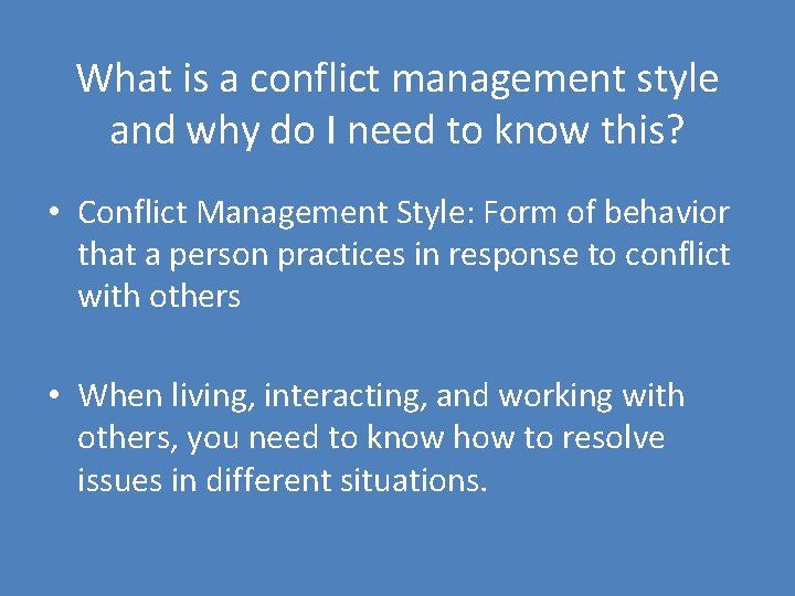 What is a conflict management style and why do I need to know this?