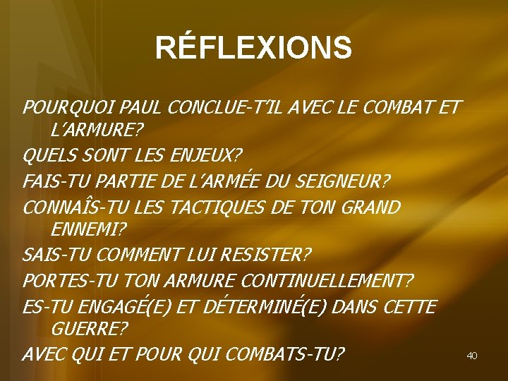 RÉFLEXIONS POURQUOI PAUL CONCLUE-T’IL AVEC LE COMBAT ET L’ARMURE? QUELS SONT LES ENJEUX? FAIS-TU