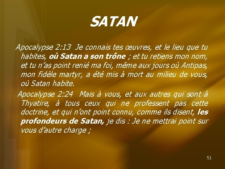 SATAN Apocalypse 2: 13 Je connais tes œuvres, et le lieu que tu habites,
