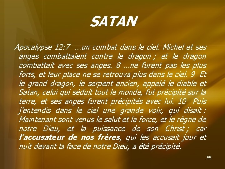 SATAN Apocalypse 12: 7 …un combat dans le ciel. Michel et ses anges combattaient