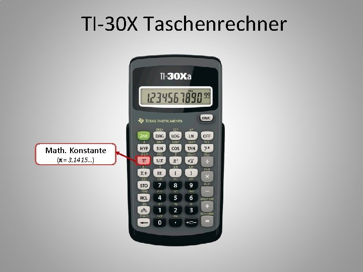 TI-30 X Taschenrechner Math. Konstante (π= 3, 1415…) 