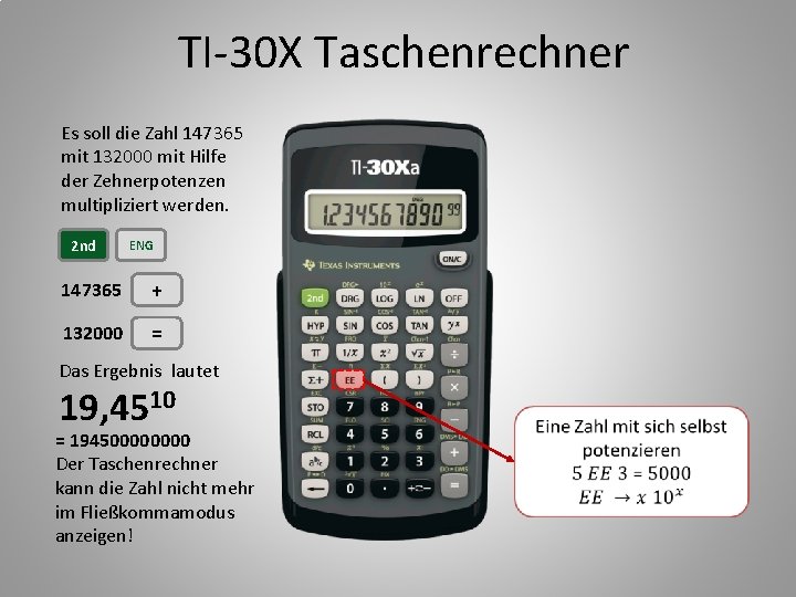 TI-30 X Taschenrechner Es soll die Zahl 147365 mit 132000 mit Hilfe der Zehnerpotenzen