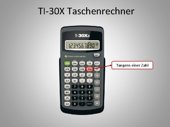 TI-30 X Taschenrechner Tangens einer Zahl 