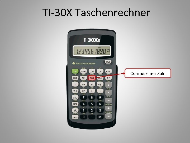 TI-30 X Taschenrechner Cosinus einer Zahl 