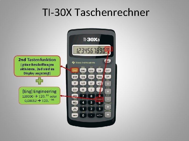 TI-30 X Taschenrechner 2 nd Tastenfunktion (grüne Beschriftungen aktivieren, 2 nd wird im Display