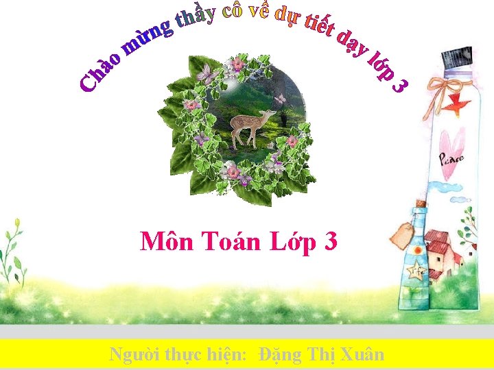 Môn Toán Lớp 3 Người thực hiện: Đặng Thị Xuân 