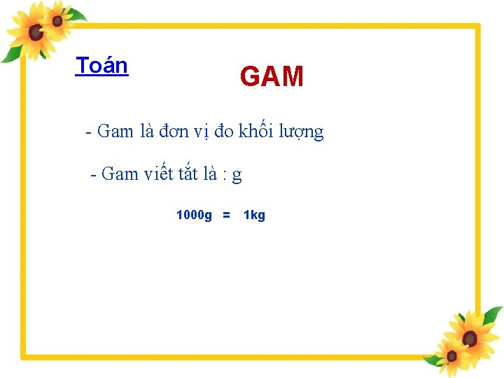 Toán GAM - Gam là đơn vị đo khối lượng - Gam viết tắt