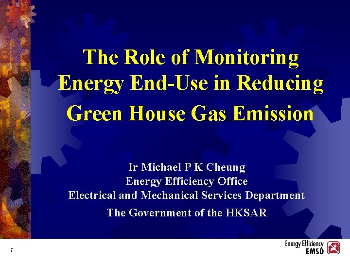 The Role of Monitoring Energy End-Use in Reducing Green House Gas Emission Ir Michael