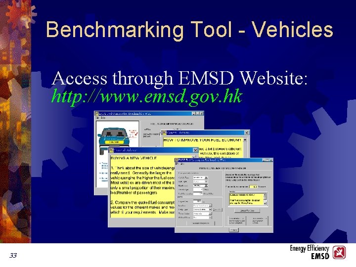 Benchmarking Tool - Vehicles Access through EMSD Website: http: //www. emsd. gov. hk 33