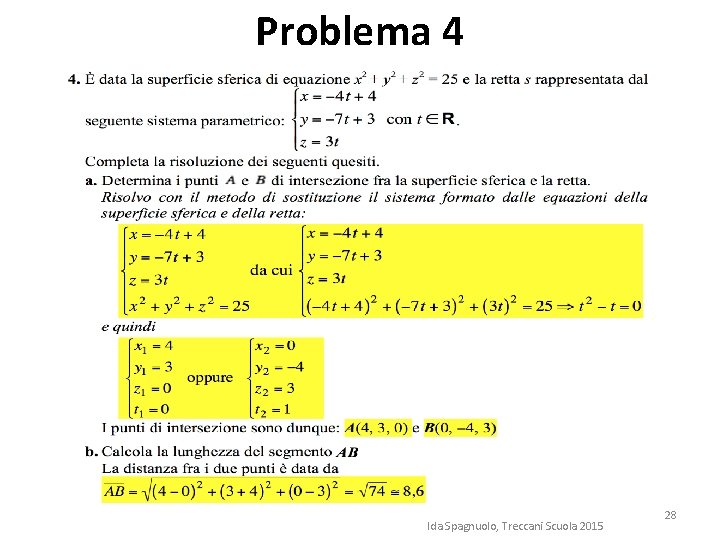 Problema 4 Ida Spagnuolo, Treccani Scuola 2015 28 Problema 4 Ida Spagnuolo, Treccani Scuola 2015 28