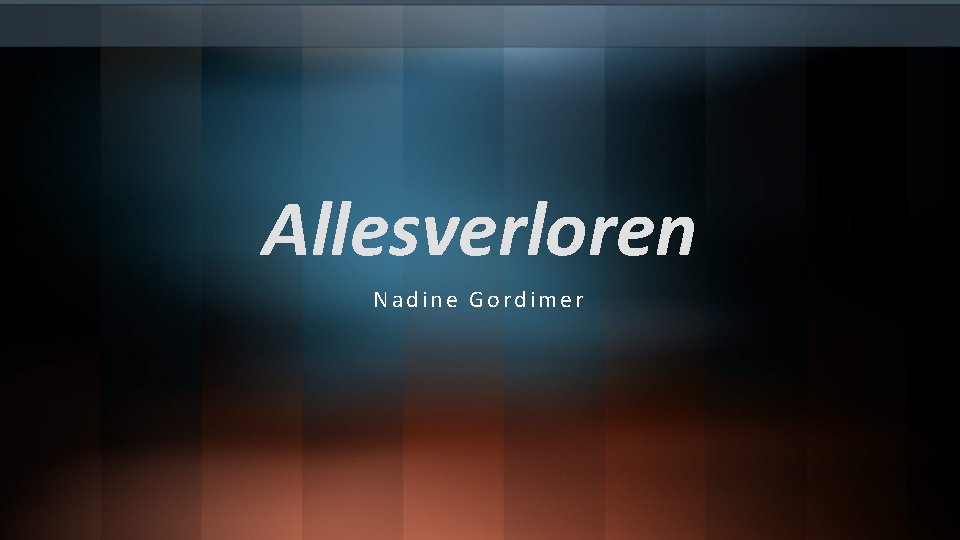 Allesverloren Nadine Gordimer 