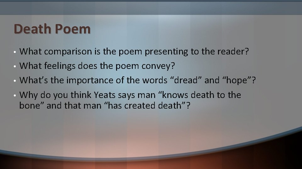 Death Poem • • What comparison is the poem presenting to the reader? What