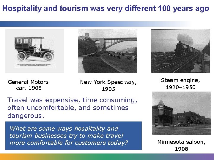 Hospitality and tourism was very different 100 years ago General Motors car, 1908 New Hospitality and tourism was very different 100 years ago General Motors car, 1908 New