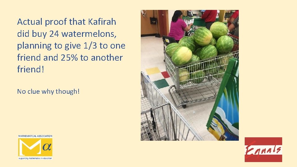 Actual proof that Kafirah did buy 24 watermelons, planning to give 1/3 to one