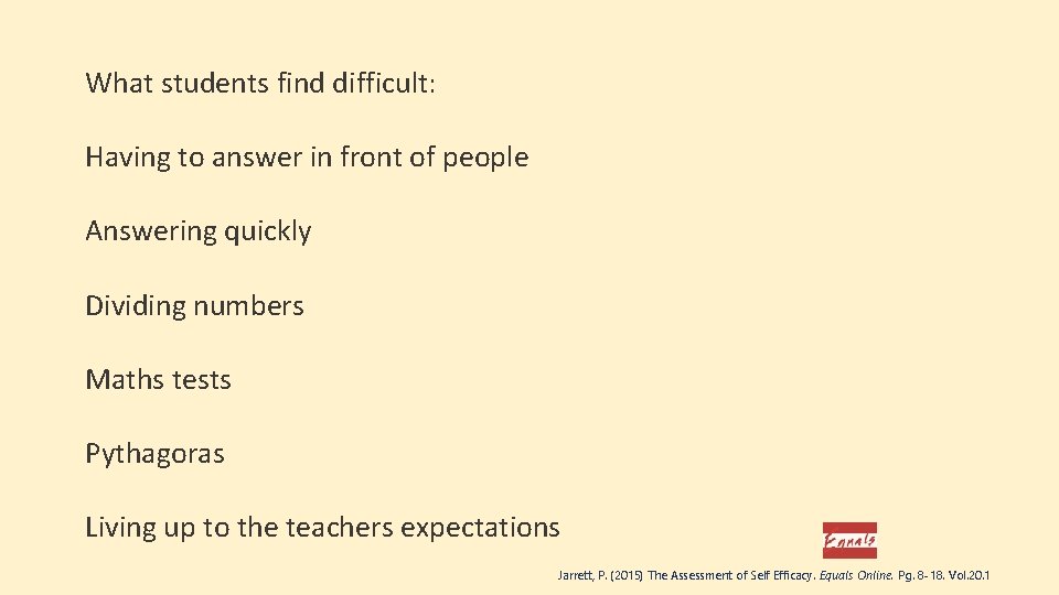 What students find difficult: Having to answer in front of people Answering quickly Dividing