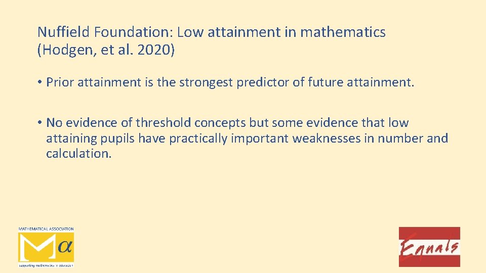 Nuffield Foundation: Low attainment in mathematics (Hodgen, et al. 2020) • Prior attainment is