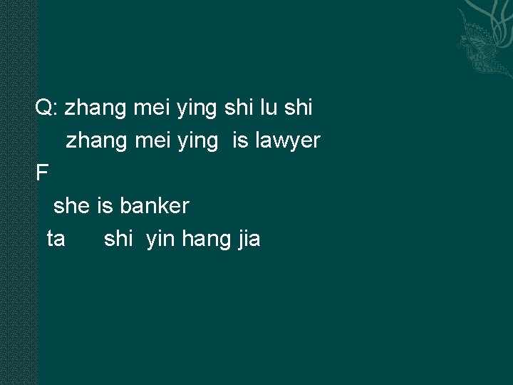 Q: zhang mei ying shi lu shi zhang mei ying is lawyer F she