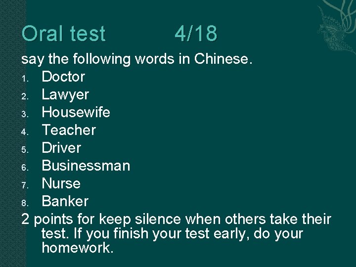 Oral test 4/18 say the following words in Chinese. 1. Doctor 2. Lawyer 3.