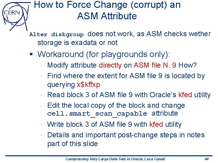 How to Force Change (corrupt) an ASM Attribute does not work, as ASM checks