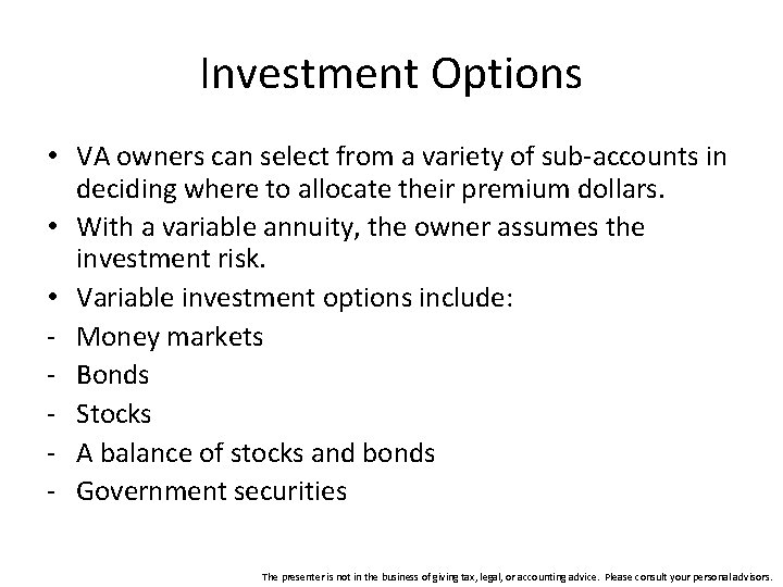 Investment Options • VA owners can select from a variety of sub-accounts in deciding