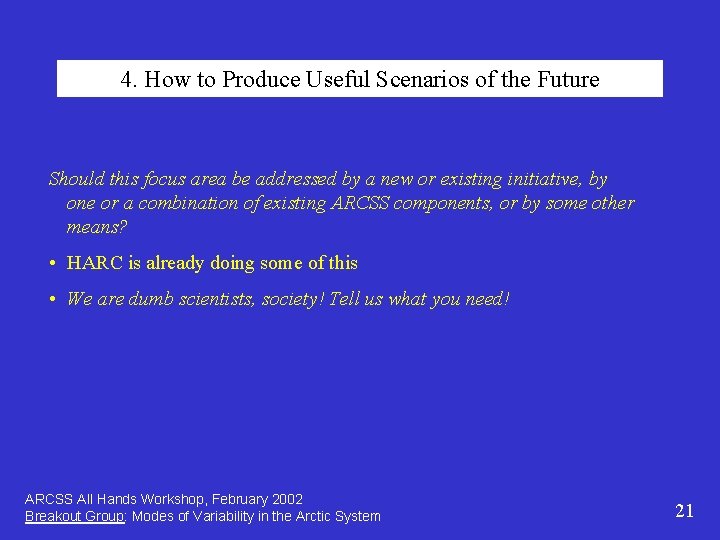 4. How to Produce Useful Scenarios of the Future Should this focus area be