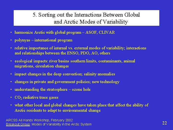 5. Sorting out the Interactions Between Global and Arctic Modes of Variability • harmonize